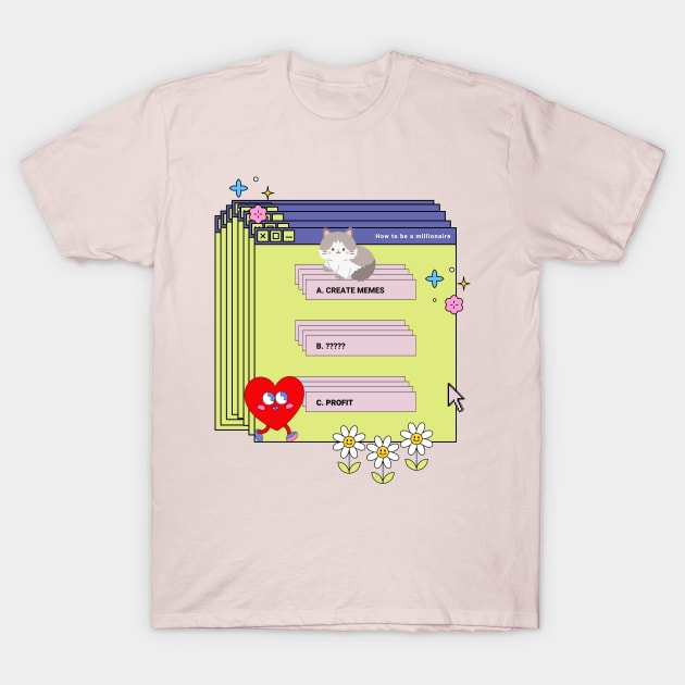 How to become a millionaire - Y2K 2000's Digital aesthetic meme T-Shirt by GenerativeCreations